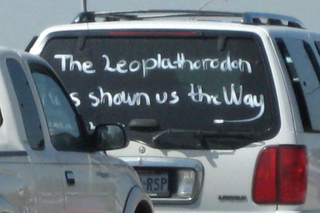 A mysterious message on a car in front of us: "The Leoplathorodon has shown us the Way"